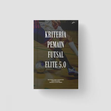KRITERIA PEMAIN FUTSAL ELITE 5.0/