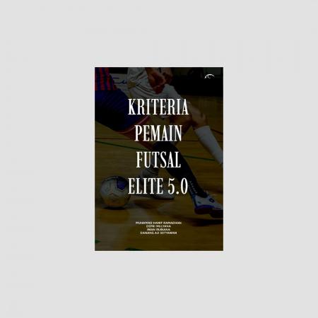 Kriteria Pemain Futsal Elite 5.0/
