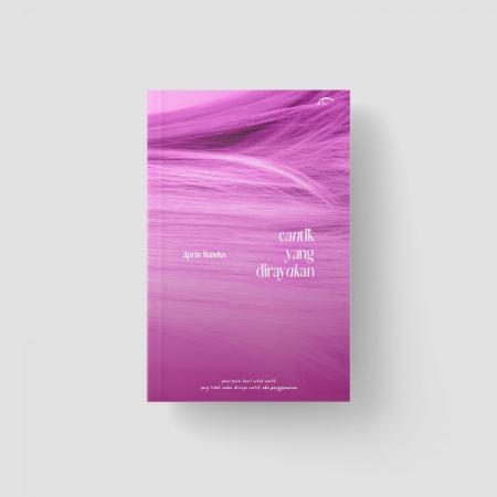 CANTIK YANG DIRAYAKAN/