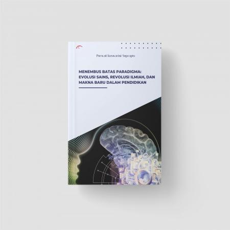 Menembus Batas Paradigma: Evolusi Sains, Revolusi /
