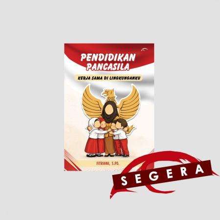 Pendidikan Pancasila: Kerjasama di Lingkunganku/