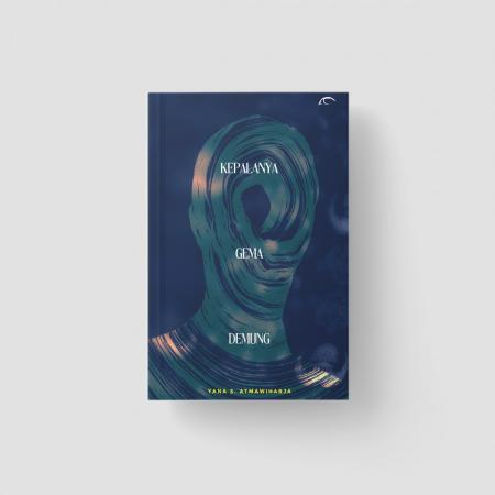 Pre Order - Buku Kepalanya Gema Demung/