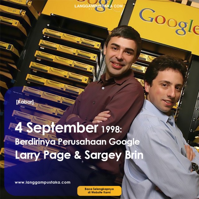  4 September 1998: Berdirinya Perusahaan Google oleh Larry Page dan Sargey Brin