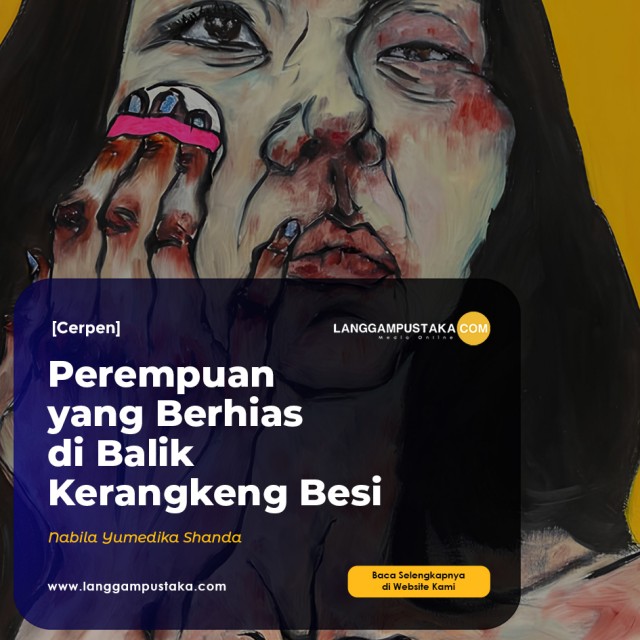 Perempuan yang Berhias di Balik Kerangkeng Besi